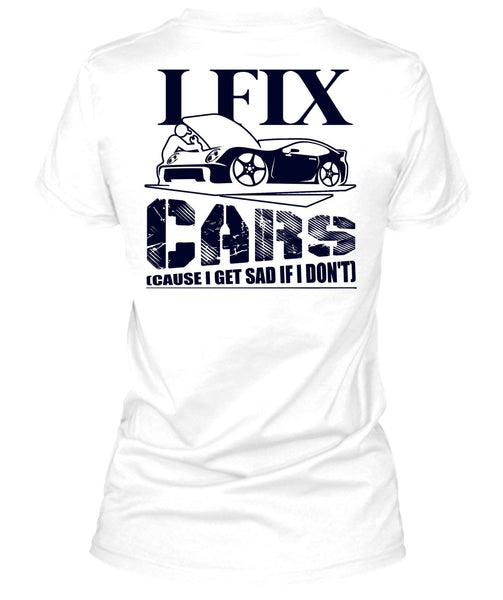 I Fix Cars T Shirt, I Love Mechanic T Shirt