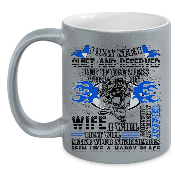 Best Gift For My Husband Coffee Mug, Don't Mess With My Wife Accent Mug