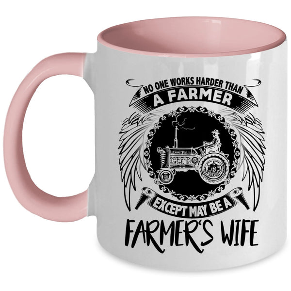 Farmer's Wife Coffee Mug, No One Works Harder Than A Farmer Accent Mug