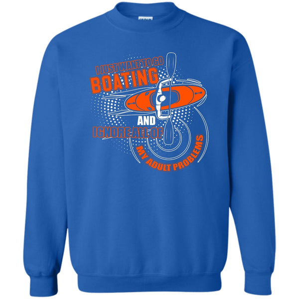 Ignore All Of My Adult Problem T Shirt, I Love Boating Sweatshirt