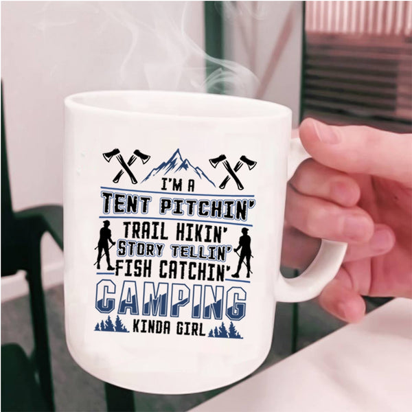 I'm A Camping Kinda Girl Coffee Mug, I'm A Tent Pitching Fish Catching Cup