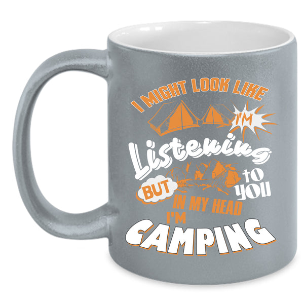 In My Head I'm Camping Coffee Mug, Cool Camping Coffee Cup