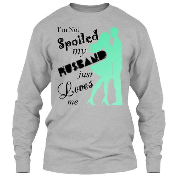 I'm Not Spoiled T Shirt, Coolest Wife Ever T Shirt