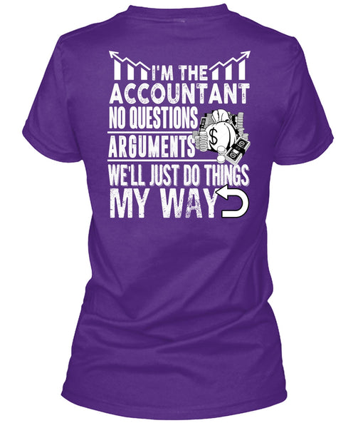 I'm The Accountant T Shirt, Being An Accountant T Shirt