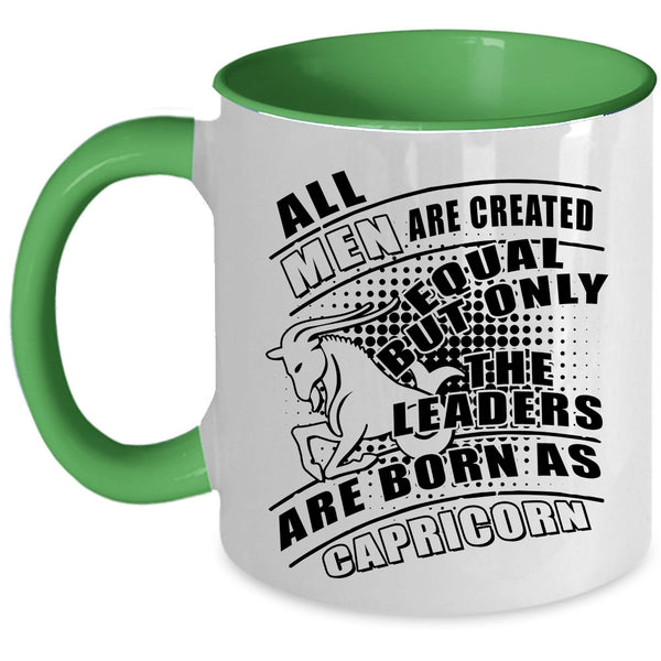 Birthday Gift For Dad Coffee Mug, Only The Leaders Are Born As Capricorn Accent Mug