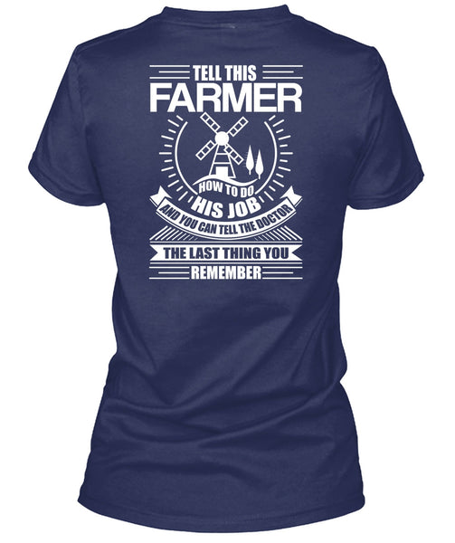Tell This Farmer How To Do His Job T Shirt, Being A Farmer T Shirt