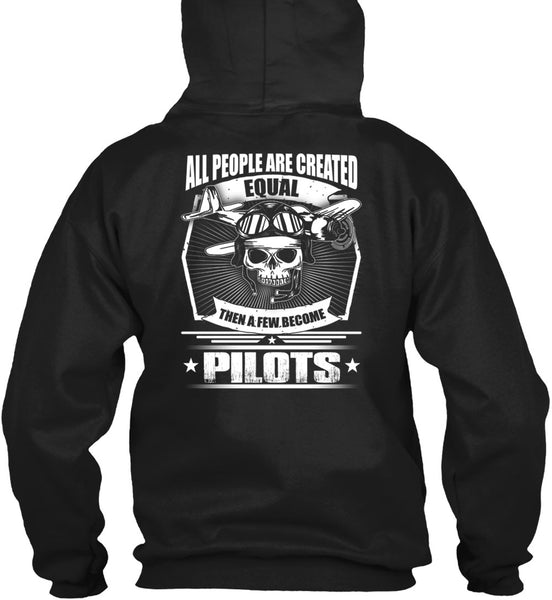 All People Are Created Equal T Shirt, A Few Become Pilots T Shirt