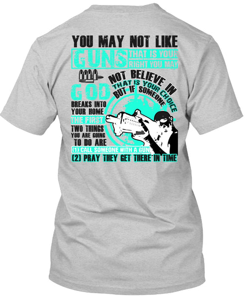 You May Not Like Guns T Shirt, I Love Veteran T Shirt