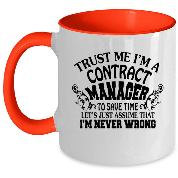 Cool Contract Manager Coffee Mug, Trust Me I'm A Contract Manager Accent Mug