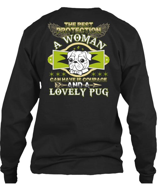 The Best Protection A Woman T Shirt, I Love Pug T Shirt