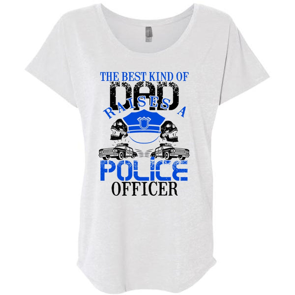 The Best Kind Of Dad Raises A Police Officer T Shirt, I Love Police T Shirt, Awesome T-Shirts