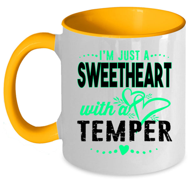 Cute Coffee Mug, I'm Just A Sweetheart With A Temper Accent Mug