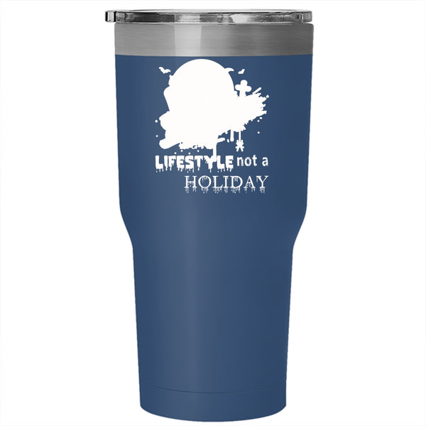 Halloween Is A Lifestyle Not A Holiday Tumbler 30 oz Stainless Steel, Scary Travel Mug
