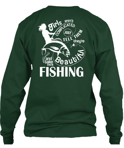 Take Them Beautiful Fishing T Shirt, Girls Aren't Complicated T Shirt