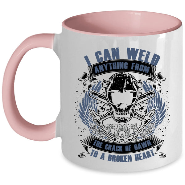 Cool Welders Coffee Mug, I Can Weld Anything From The Crack Of Dawn Accent Mug