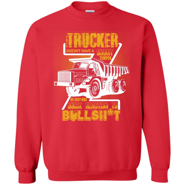 Doesn't Have A Short Temper T Shirt, Coolest Trucker Ever Sweatshirt