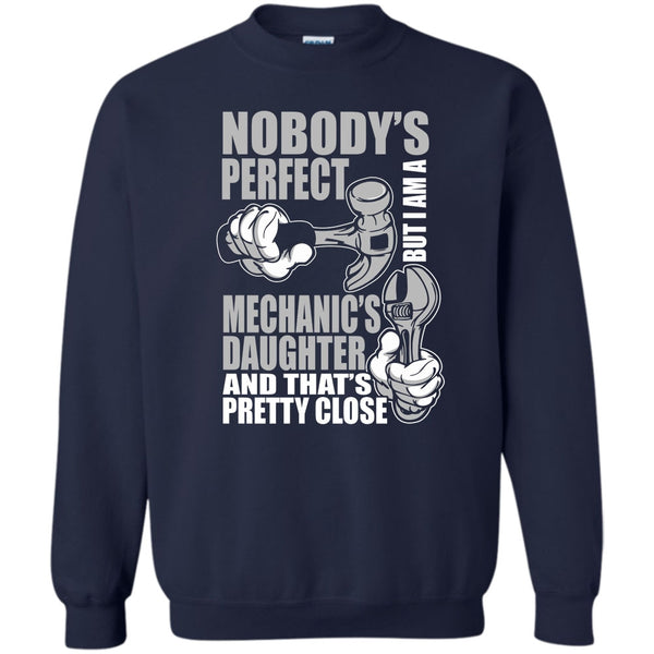 But I'm A Mechanic's Daughter T Shirt, Coolest Mechanic's Daughter Sweatshirt