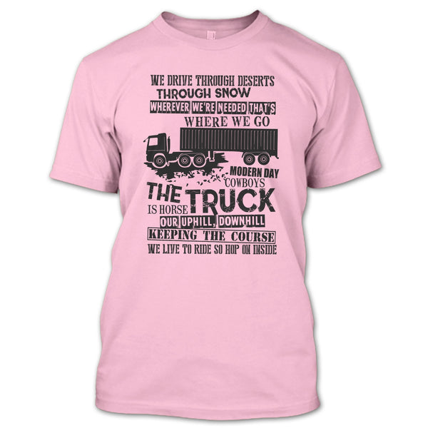 The Truck Is Horse T Shirt, I Am A Truck Driver T Shirt