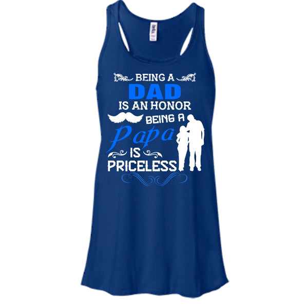 Being A Dad Is An Honor Shirt, Being A Papa Is Priceless Shirt