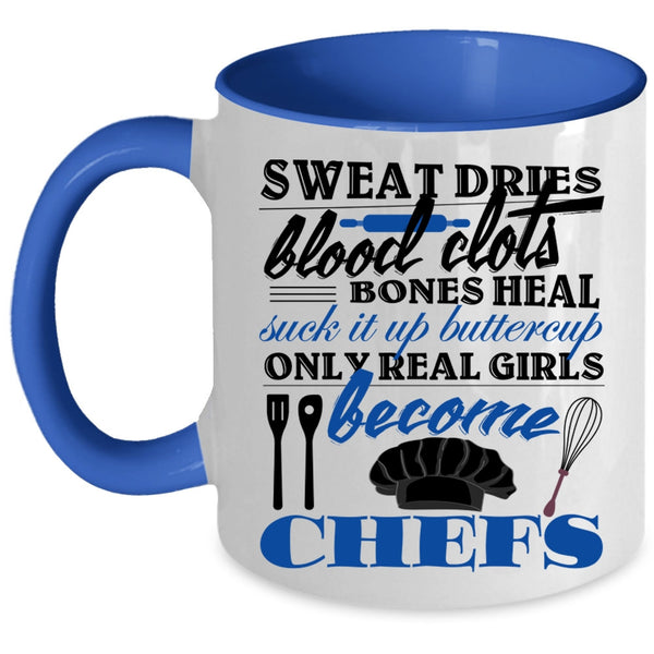 Beautiful Girls Coffee Mug, Only Real Girls Become Chefs Accent Mug