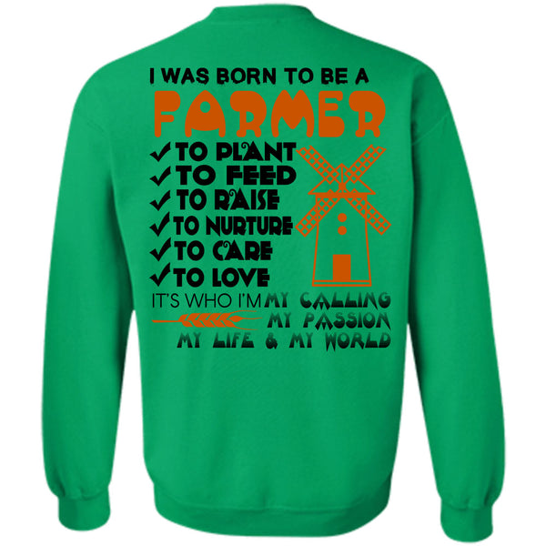 Being A Farmer T Shirt, I Was Born To Be A Farmer To Plant Sweatshirt