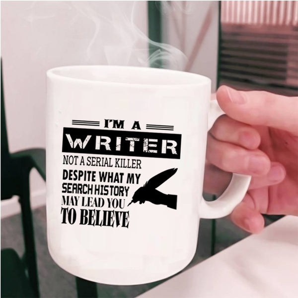 Cool Gift For Writers Coffee Mug, I'm A Writer Cup