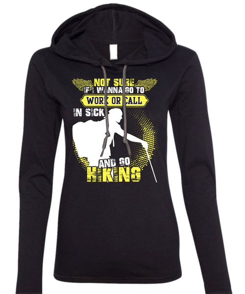Go Hiking T Shirt, Being A Hiker T Shirt (Anvil Ladies Ringspun Hooded)