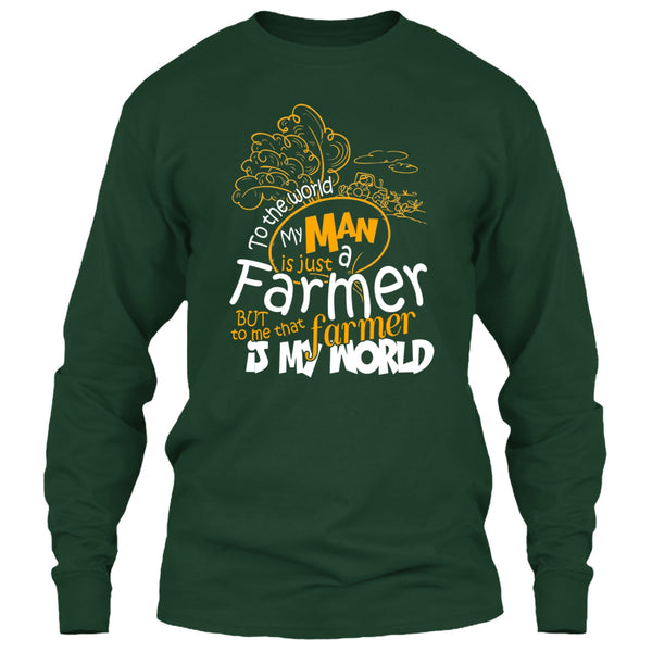 My Man Just A Farmer T Shirt, That Farmer Is My world T Shirt