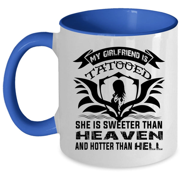 She Is Sweeter Than Heaven Coffee Mug, My Girlfriend Tattooed Accent Mug