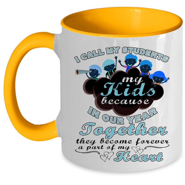 Cute Teachers Coffee Mug, I Call My Students My Kids Accent Mug
