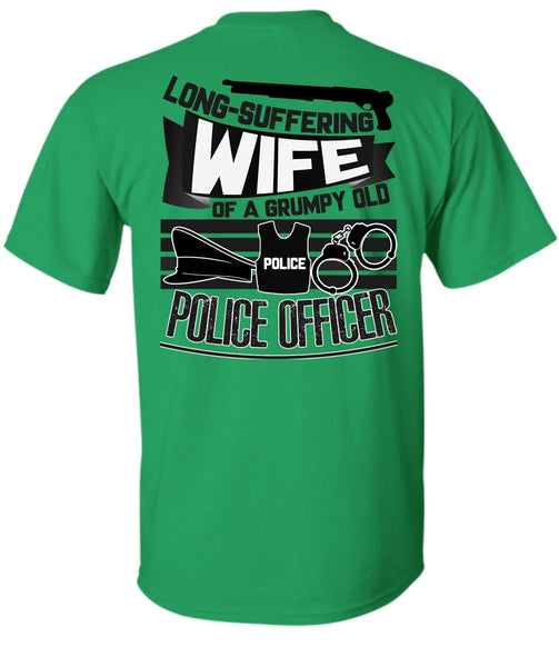 Long-Suffering Wife T Shirt, I Love Police T Shirt