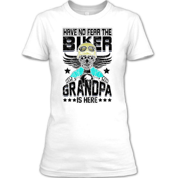 Have No Fear The Biker T Shirt, Gift For Grandpa T Shirt