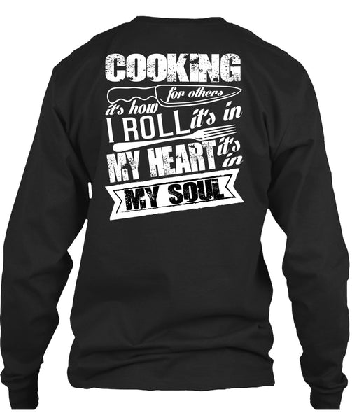 Cooking For Others T Shirt, It's In My Soul T Shirt