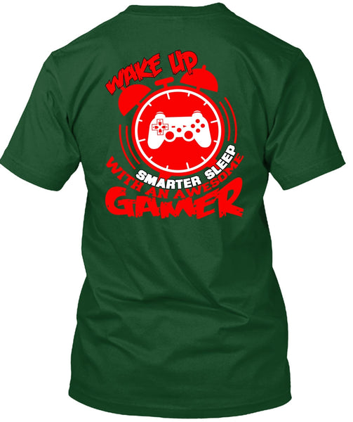 Awesome Gamer T Shirt, Wakeup Smarter Sleep T Shirt