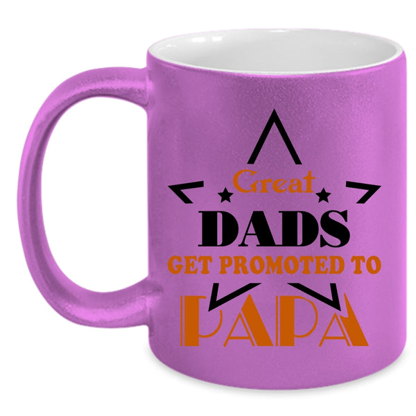 Funny Papa Coffee Mug, Great Dads Get Promoted To Papa Accent Mug