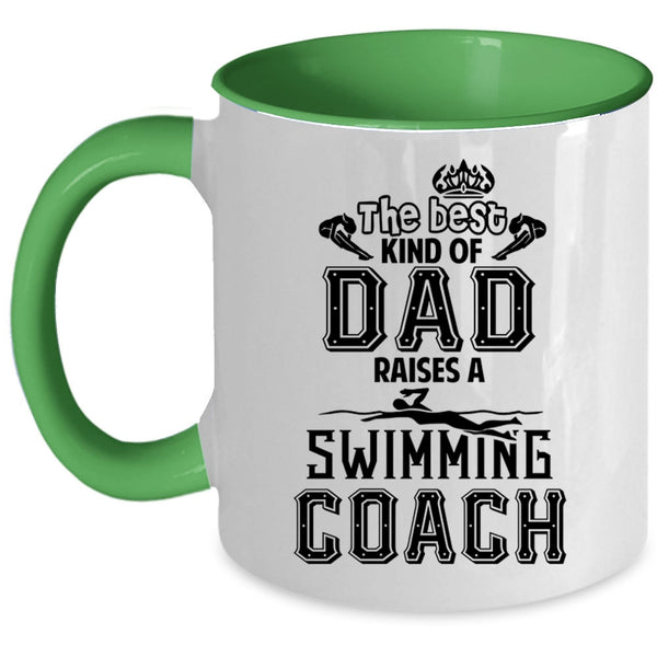 Cool Dad Coffee Mug, The Best Kind Of Dad Raises Swimming Coach Accent Mug
