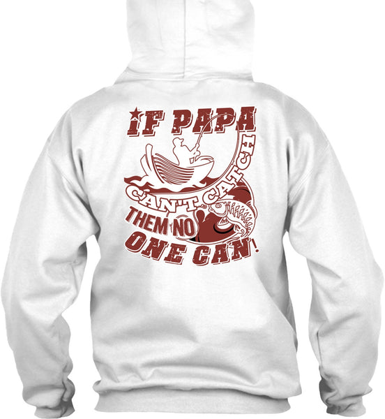 If Papa Can't Catch Them No One Can T Shirt, I Love Papa T Shirt