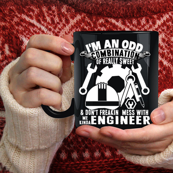 Don't Freaking Mess With Me Kinda Engineer Coffee Mug, Cute Coffee Cup