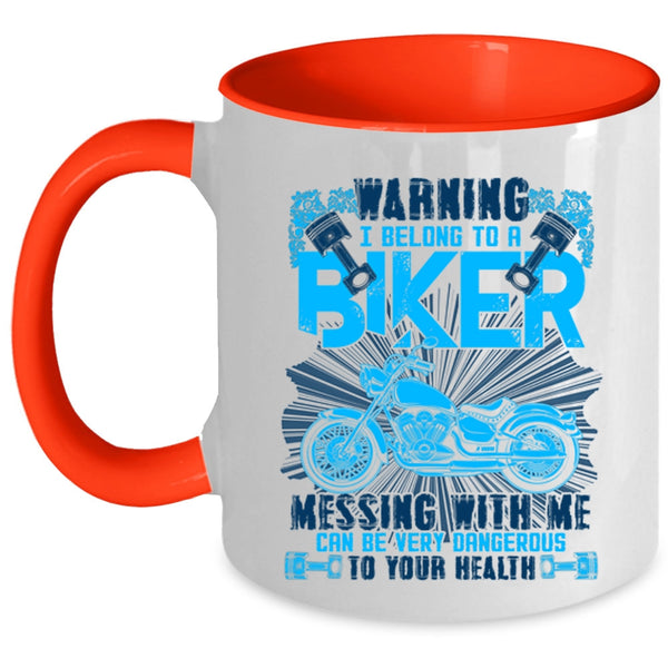 I Love Biker Coffee Mug, I Belong To A Biker Don't Mess With Me Accent Mug