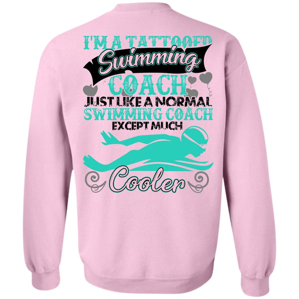 I Love Swimmer T Shirt, I'm A Tattooed Swimming Coach Sweatshirt