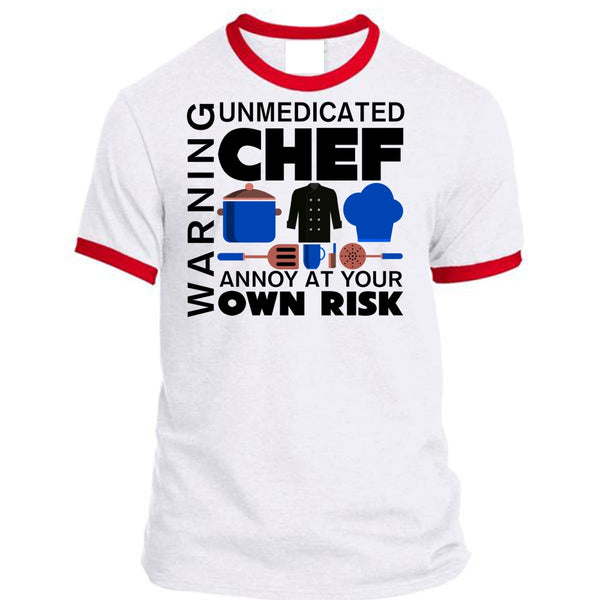 Unmedicated Chef Annoy At Your Own Risk T Shirt, My Life T Shirt