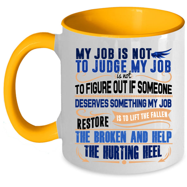Cool Psychologist Coffee Mug, My Job Is Not To Judge My Job Accent Mug