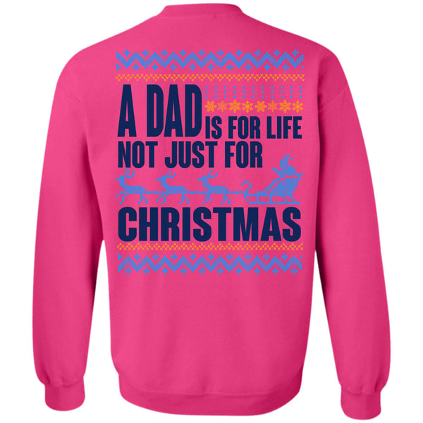 Happy New Year T Shirt, A Dad Is For Life Not Just For Christmas Sweatshirt