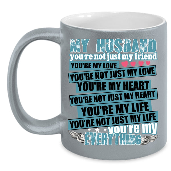 My Husband Coffee Mug, You're My Everything Coffee Cup