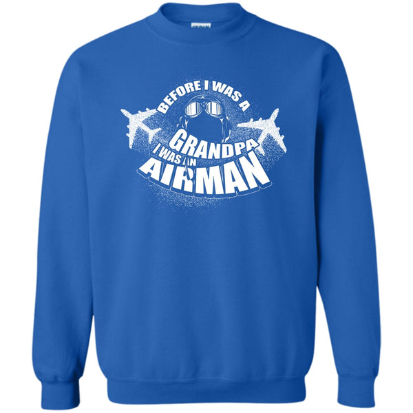 I Was An Airman T Shirt, Coolest Airman Sweatshirt