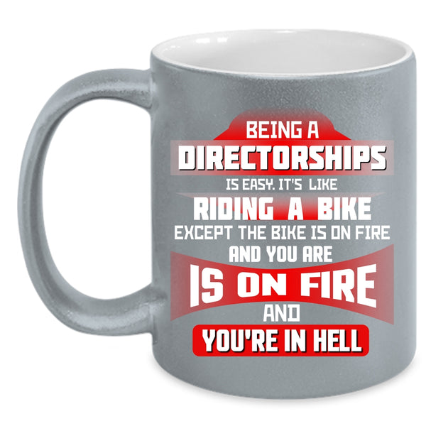Being A Directorships Is Easy Coffee Mug, Gift For Directors Coffee Cup