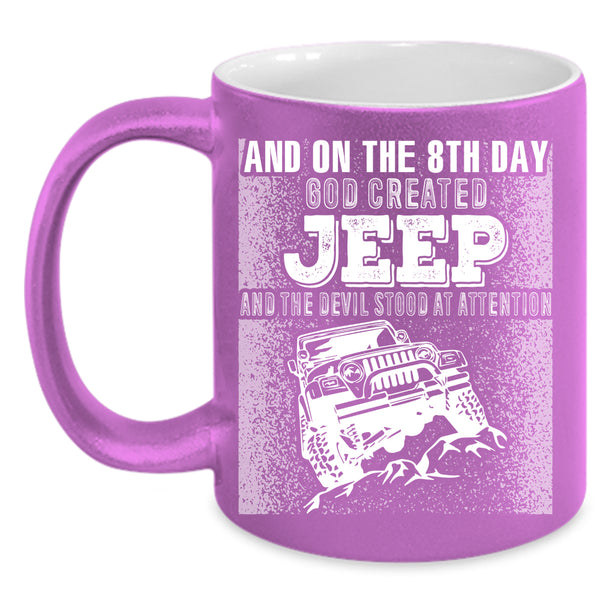 On The 8th day God Created Jeep Coffee Mug, Funny Jeep Driver Coffee Cup