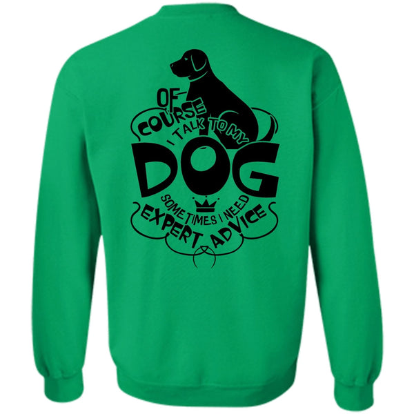 I Love Dog T Shirt, I Talk To My Dog Sweatshirt