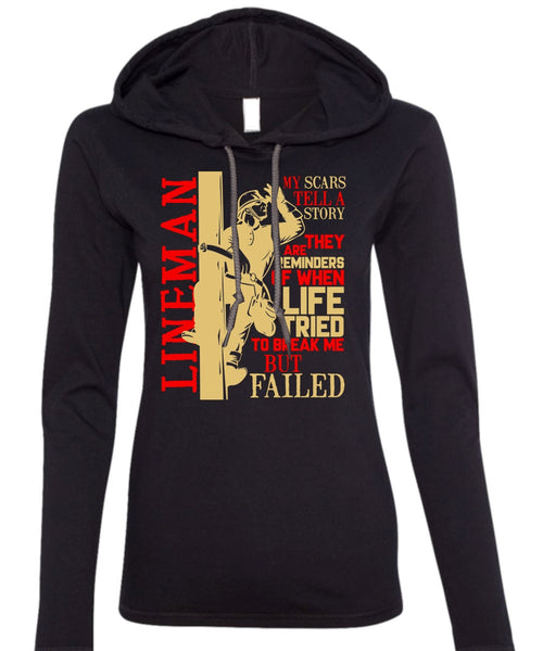 Lineman My Scars Tell A Story T Shirt, Being A Lineman T Shirt (Anvil Ladies Ringspun Hooded)