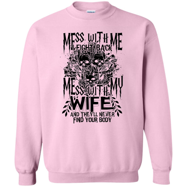 Coolest Husband T Shirt, Mess With Me I Fight Back Sweatshirt